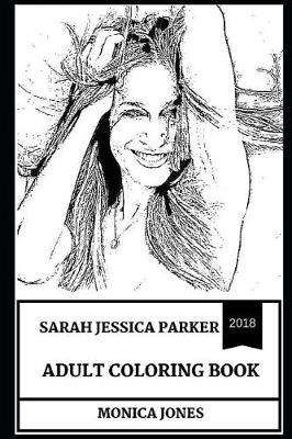 Book cover for Sarah Jessica Parker Adult Coloring Book