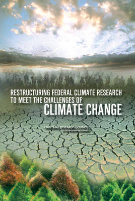 Book cover for Restructuring Federal Climate Research to Meet the Challenges of Climate Change