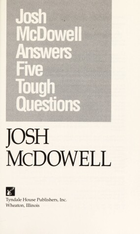 Book cover for Josh Mcdowell Answers Five Tough Questions