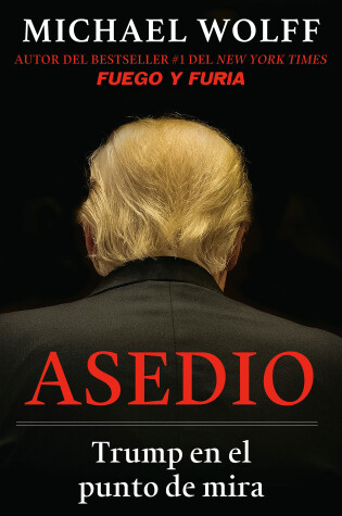 Cover of Asedio: Trump en el punto de mira / Siege: Trump Under Fire