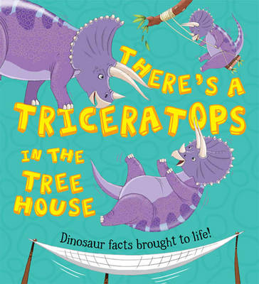 Cover of There's a Triceratops in the Tree House