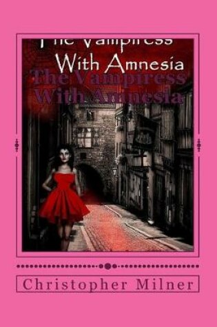 Cover of The Vampiress With Amnesia