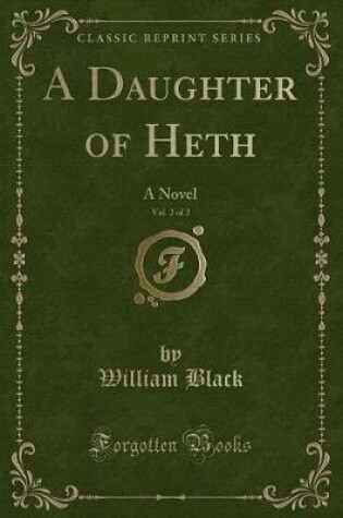 Cover of A Daughter of Heth, Vol. 2 of 2