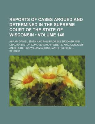 Book cover for Wisconsin Reports; Cases Determined in the Supreme Court of Wisconsin Volume 146