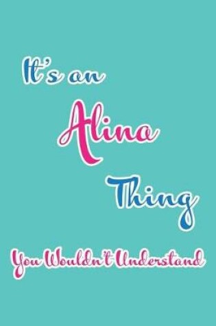 Cover of It's an Alina Thing You Wouldn't Understand