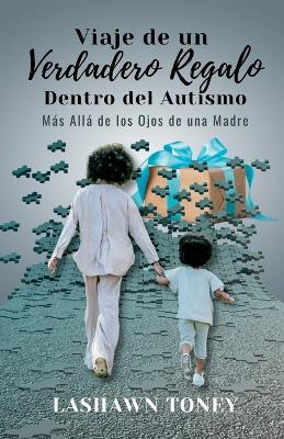 Book cover for J.O.R.G.I.A. Viaje de un Verdadero Regalo Dentro del Autismo