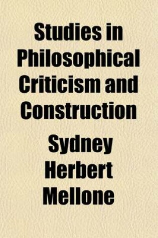 Cover of Studies in Philosophical Criticism and Construction