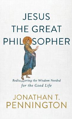 Book cover for Jesus the Great Philosopher