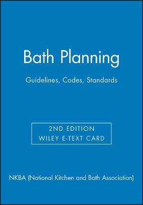 Book cover for Bath Planning: Guidelines, Codes, Standards, 2e Wiley E-Text Card