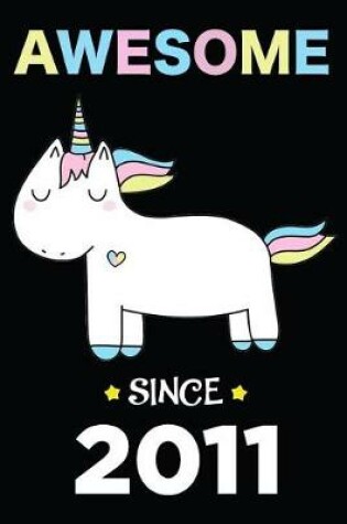 Cover of Awesome Since 2011 Unicorn