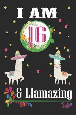 Book cover for I Am 16 And Llamazing