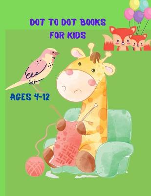 Book cover for Dot To Dot Books For Kids Ages 4-12