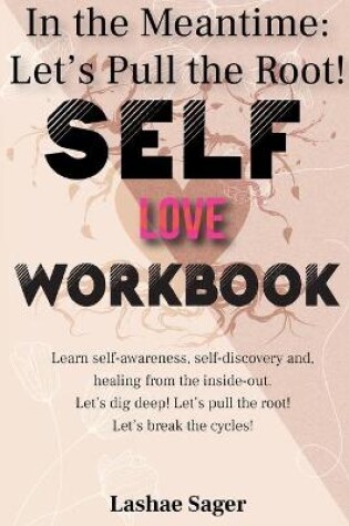 Cover of Self-Love Workbook In the Meantime