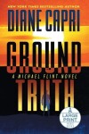 Book cover for Ground Truth Large Print Hardcover Edition