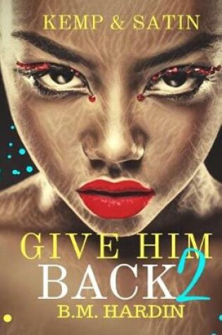 Cover of Give Him Back 2