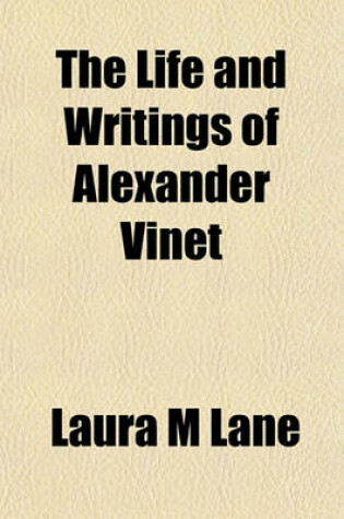 Cover of The Life and Writings of Alexander Vinet