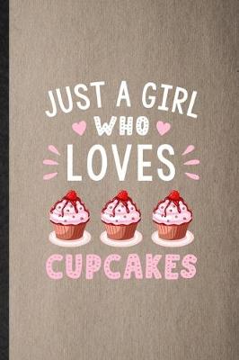 Book cover for Just a Girl Who Loves Cupcakes