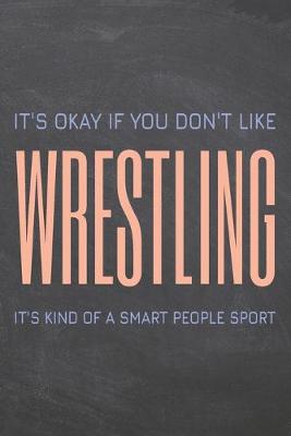 Book cover for It's Okay if you don't like Wrestling