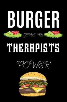 Book cover for Burger Gives Me Therapists Power