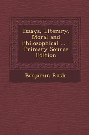 Cover of Essays, Literary, Moral and Philosophical ... - Primary Source Edition