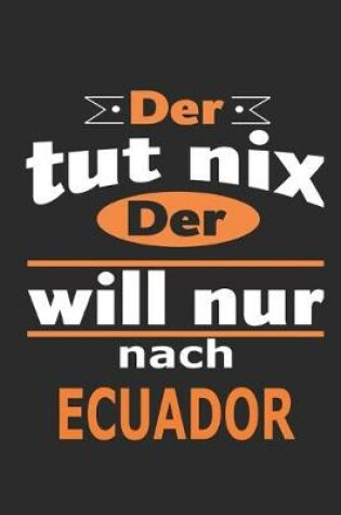 Cover of Der tut nix Der will nur nach Ecuador