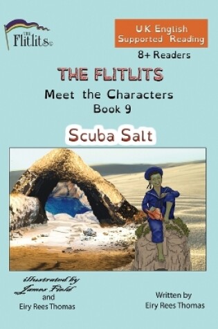 Cover of THE FLITLITS, Meet the Characters, Book 9, Scuba Salt, 8+Readers, U.K. English, Supported Reading