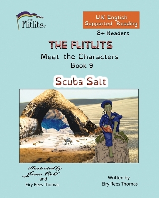 Cover of THE FLITLITS, Meet the Characters, Book 9, Scuba Salt, 8+Readers, U.K. English, Supported Reading