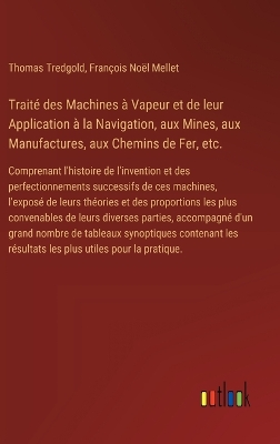 Book cover for Traité des Machines à Vapeur et de leur Application à la Navigation, aux Mines, aux Manufactures, aux Chemins de Fer, etc.