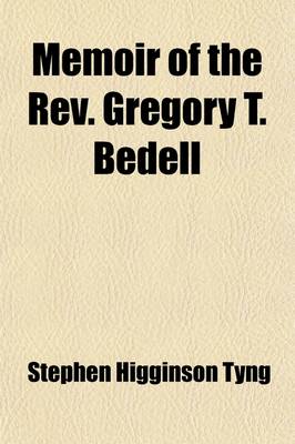 Book cover for Memoir of the REV. Gregory T. Bedell