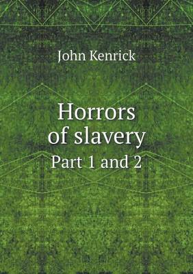 Book cover for Horrors of slavery Part 1 and 2