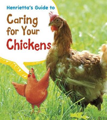 Cover of Henrietta's Guide to Caring for Your Chickens
