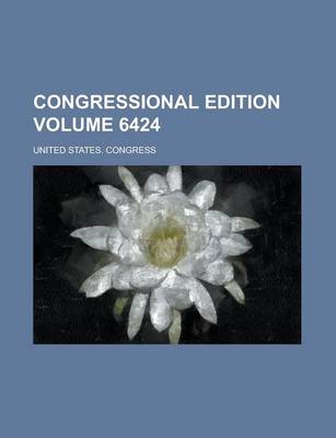 Book cover for Congressional Edition Volume 6424