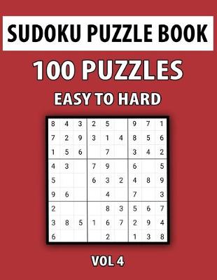 Book cover for Sudoku Puzzle Book, Easy To Hard, 100 Puzzles Vol 4