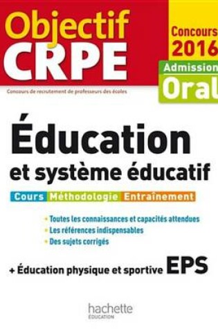 Cover of Objectif Crpe Education Et Systeme Educatif - 2016