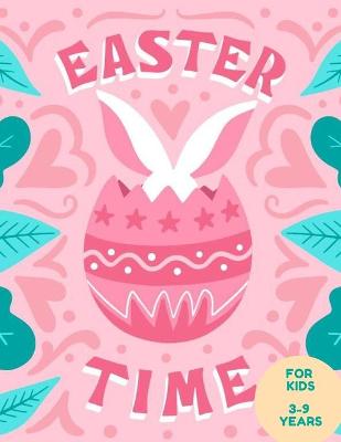 Book cover for Easter Time For Kids 3-9 YEARS