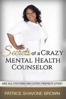 Book cover for Secrets of a Crazy Mental Health Counselor