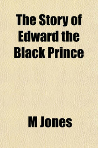 Cover of The Story of Edward the Black Prince