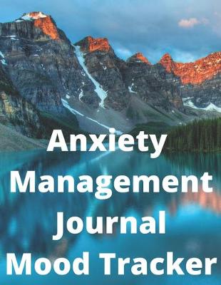 Book cover for Anxiety Management Journal Mood Tracker