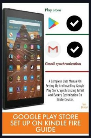 Cover of Google Play Store Set Up on Kindle Fire Guide
