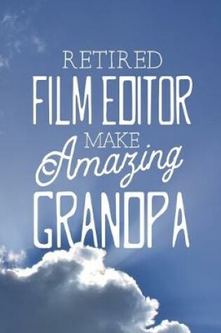 Cover of Retired Film Editor Make Amazing Grandpa