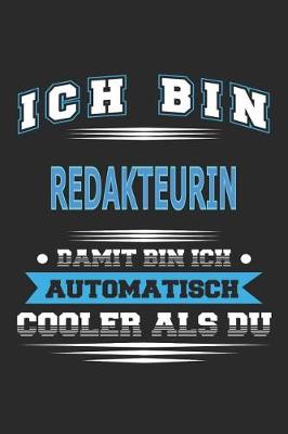 Book cover for Ich bin Redakteurin Damit bin ich automatisch cooler als du