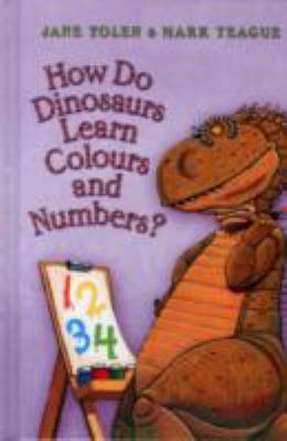 Book cover for How Do Dinosaurs Learn Colours and Numbers?