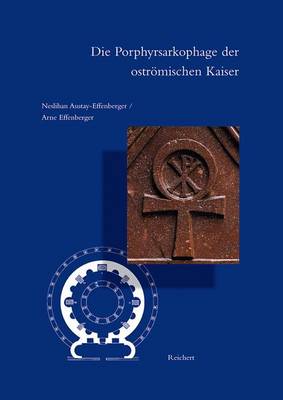 Book cover for Die Porphyrsarkophage der Ostromischen Kaiser