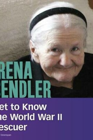Cover of Irena Sendler: Get to Know the World War II Rescuer (People You Should Know)