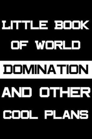 Cover of Little Book Of World Domination