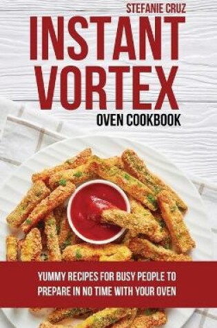 Cover of Instant Vortex Oven Cookbook