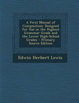 Book cover for A First Manual of Composition