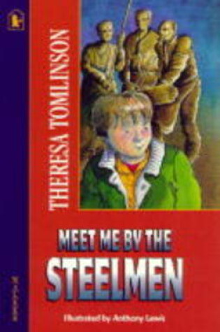 Cover of Meet Me By The Steel Men