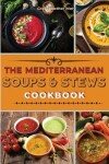 Book cover for The Mediterranean Soups and Stews Cookbook