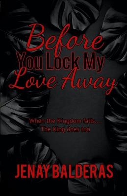 Book cover for Before You Lock My Love Away